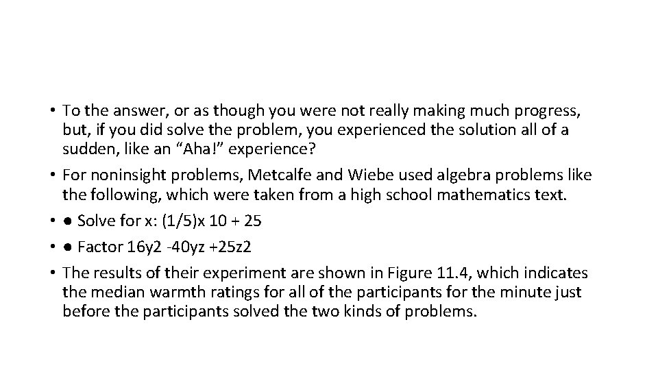  • To the answer, or as though you were not really making much