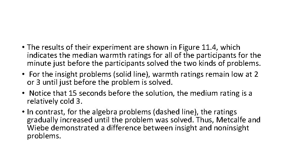  • The results of their experiment are shown in Figure 11. 4, which