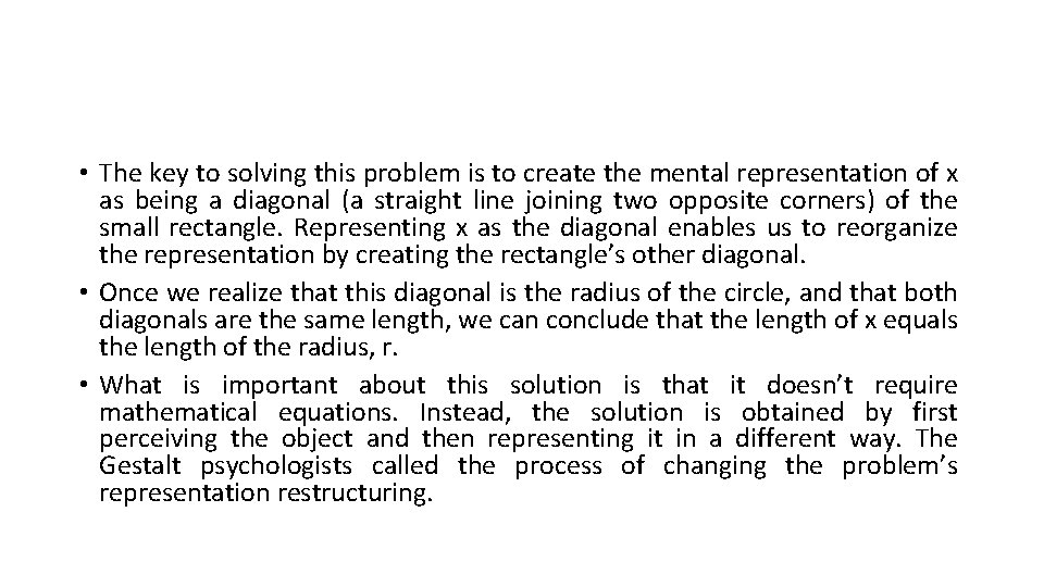  • The key to solving this problem is to create the mental representation