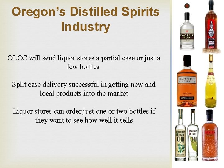 Oregon’s Distilled Spirits Industry OLCC will send liquor stores a partial case or just