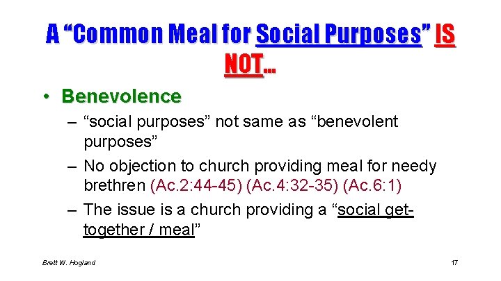 A “Common Meal for Social Purposes” IS NOT… • Benevolence – “social purposes” not