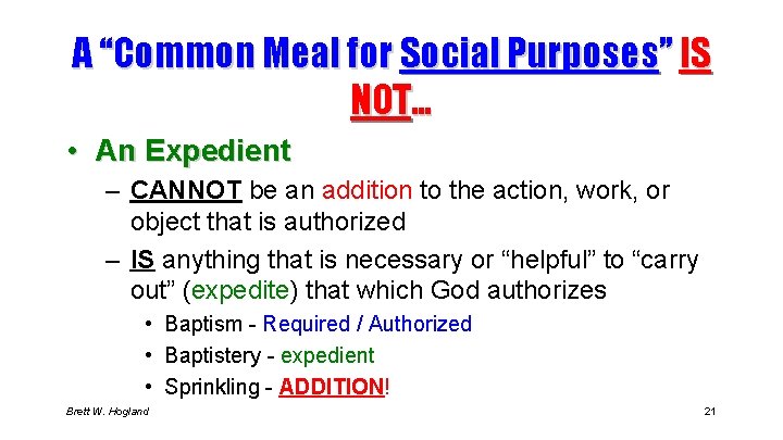 A “Common Meal for Social Purposes” IS NOT… • An Expedient – CANNOT be