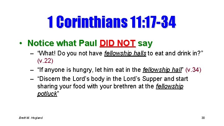 1 Corinthians 11: 17 -34 • Notice what Paul DID NOT say – “What!