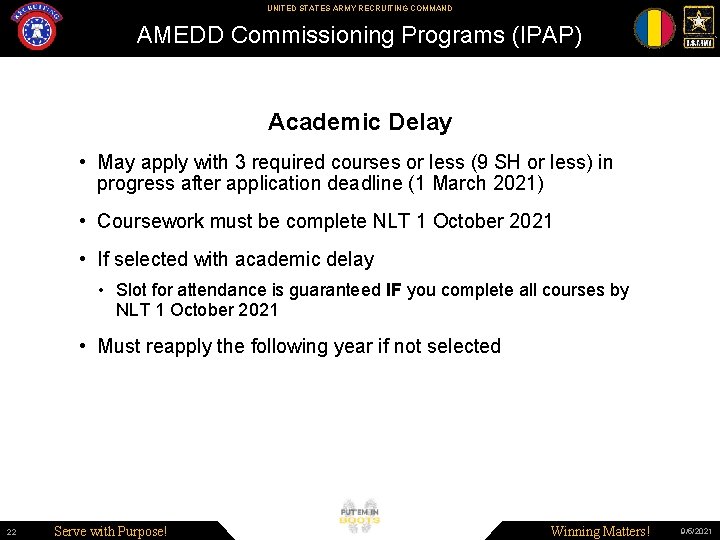 UNITED STATES ARMY RECRUITING COMMAND AMEDD Commissioning Programs (IPAP) Academic Delay • May apply