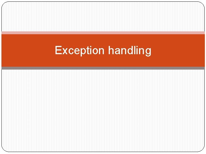 Exception handling 