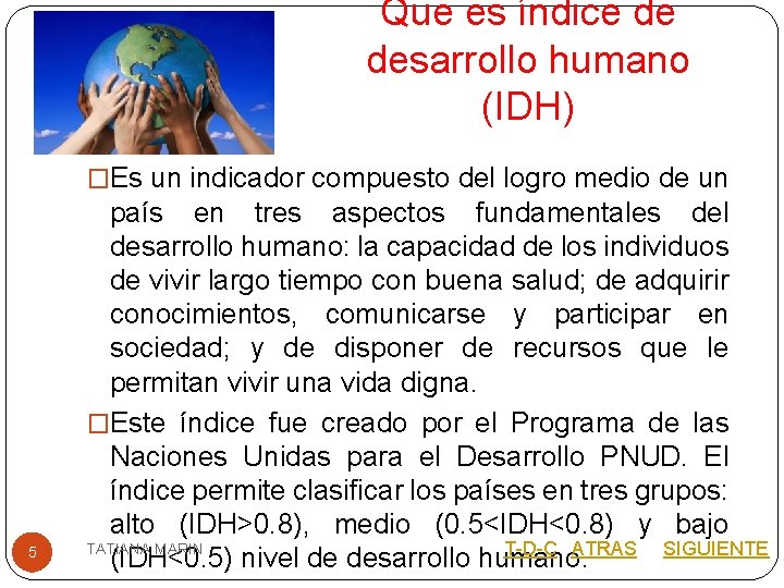 Que es índice de desarrollo humano (IDH) �Es un indicador compuesto del logro medio