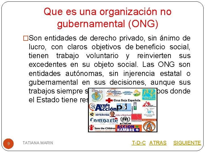 Que es una organización no gubernamental (ONG) �Son entidades de derecho privado, sin ánimo