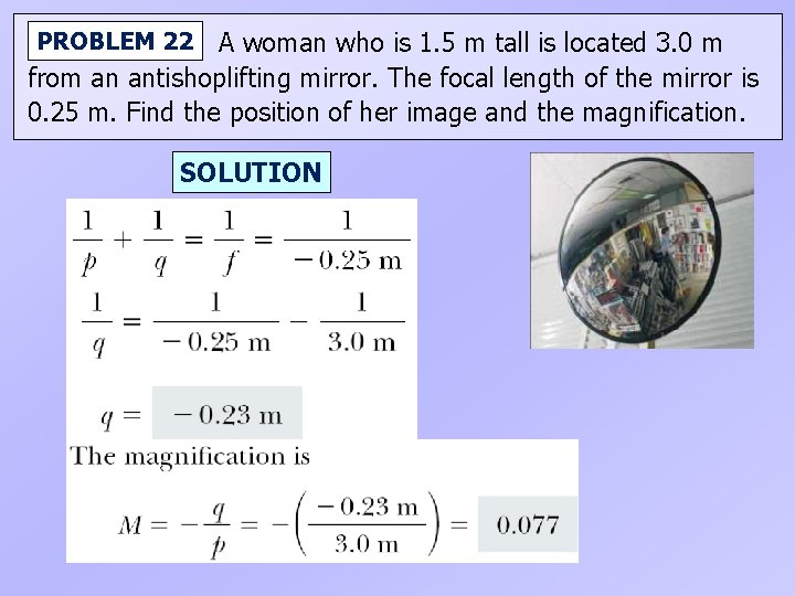 A woman who is 1. 5 m tall is located 3. 0 m from