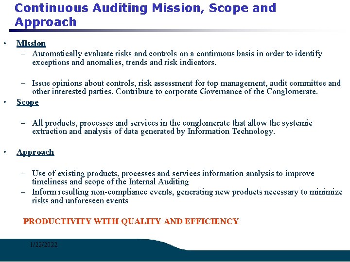 Continuous Auditing Mission, Scope and Approach • • Mission – Automatically evaluate risks and
