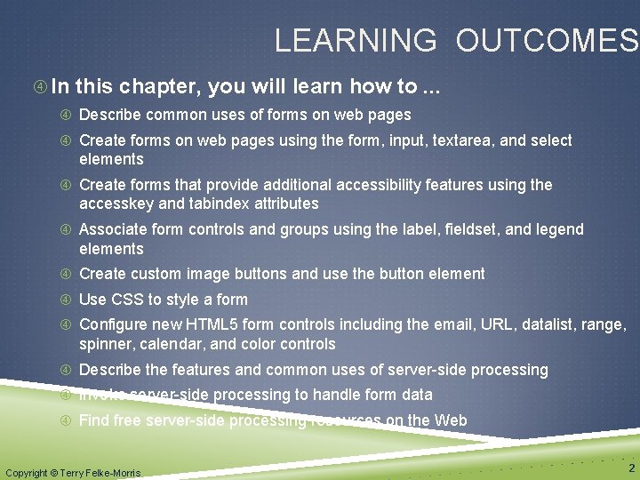 LEARNING OUTCOMES In this chapter, you will learn how to. . . Describe common