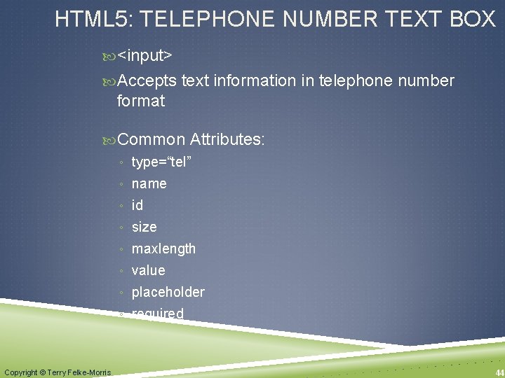 HTML 5: TELEPHONE NUMBER TEXT BOX <input> Accepts text information in telephone number format