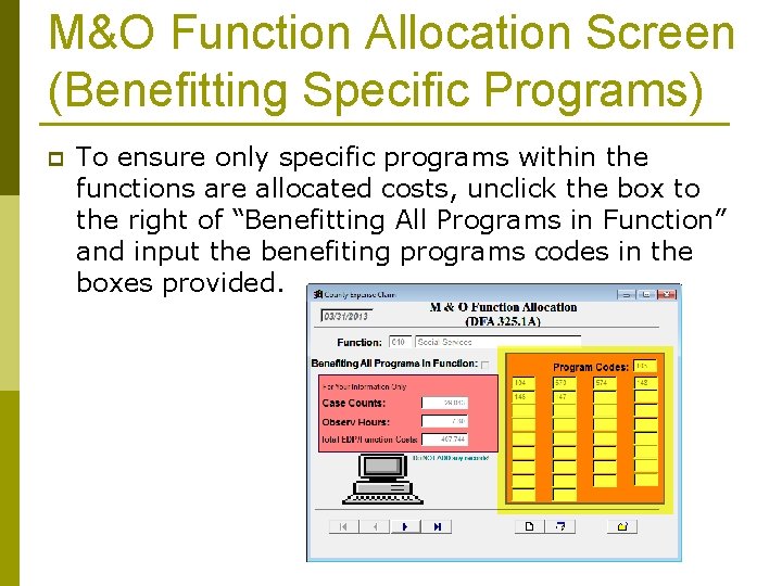 M&O Function Allocation Screen (Benefitting Specific Programs) p To ensure only specific programs within