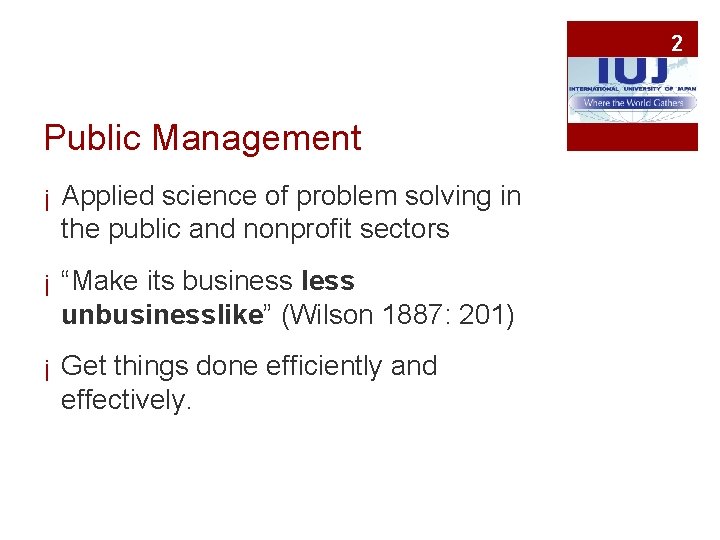 2 Public Management ¡ Applied science of problem solving in the public and nonprofit