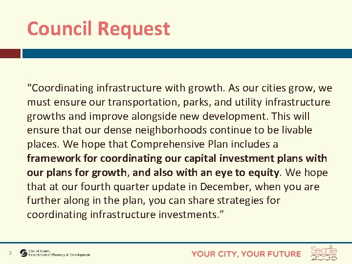 Council Request “Coordinating infrastructure with growth. As our cities grow, we must ensure our