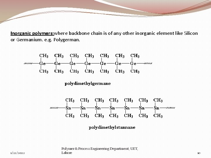 Inorganic polymers: where backbone chain is of any other inorganic element like Silicon or