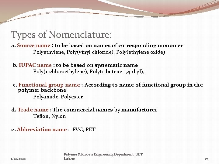 Types of Nomenclature: a. Source name : to be based on names of corresponding