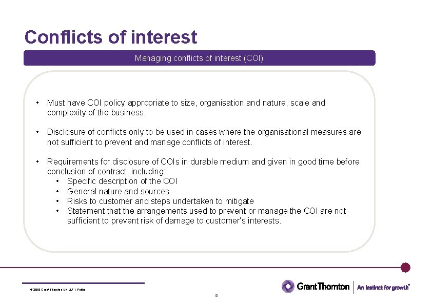 Conflicts of interest Managing conflicts of interest (COI) • Must have COI policy appropriate