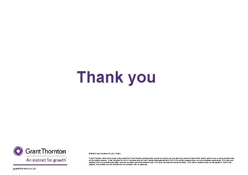 Thank you © 2018 Grant Thornton UK LLP. | Public ‘Grant Thornton’ refers to