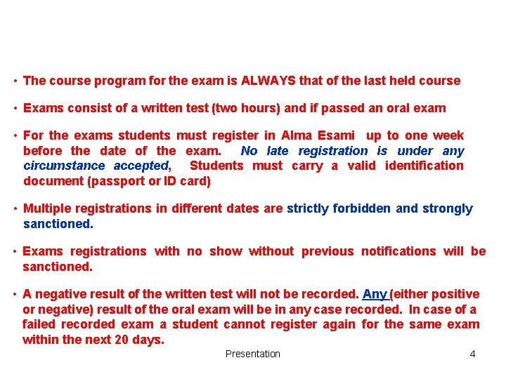  • The course program for the exam is ALWAYS that of the last
