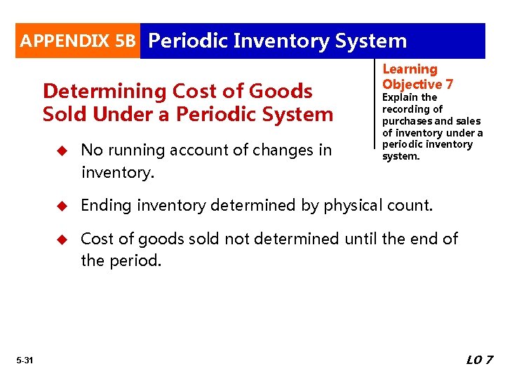 APPENDIX 5 B Periodic Inventory System Determining Cost of Goods Sold Under a Periodic