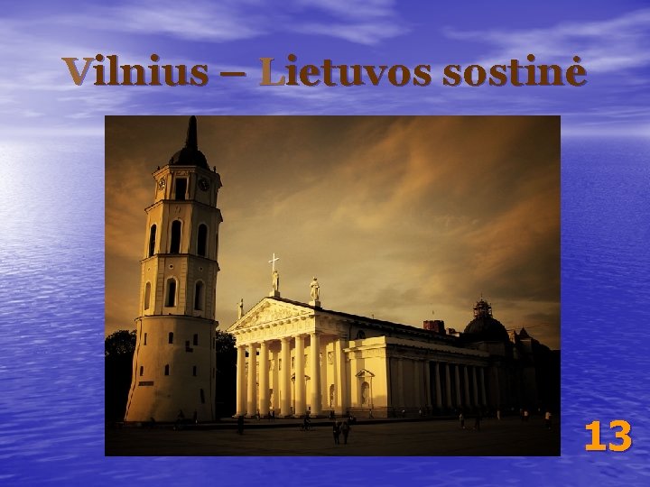Vilnius – Lietuvos sostinė 13 