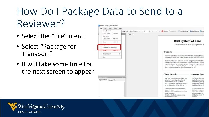 How Do I Package Data to Send to a Reviewer? • Select the “File”
