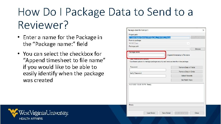How Do I Package Data to Send to a Reviewer? • Enter a name