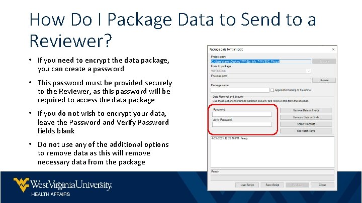 How Do I Package Data to Send to a Reviewer? • If you need