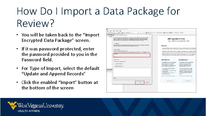 How Do I Import a Data Package for Review? • You will be taken