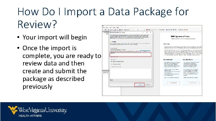 How Do I Import a Data Package for Review? • Your import will begin