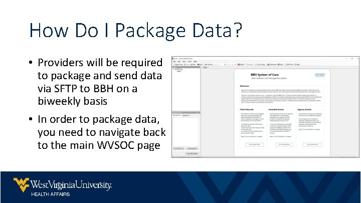 How Do I Package Data? • Providers will be required to package and send