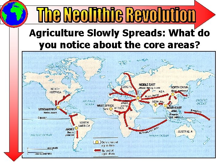 Agriculture Slowly Spreads: What do you notice about the core areas? 