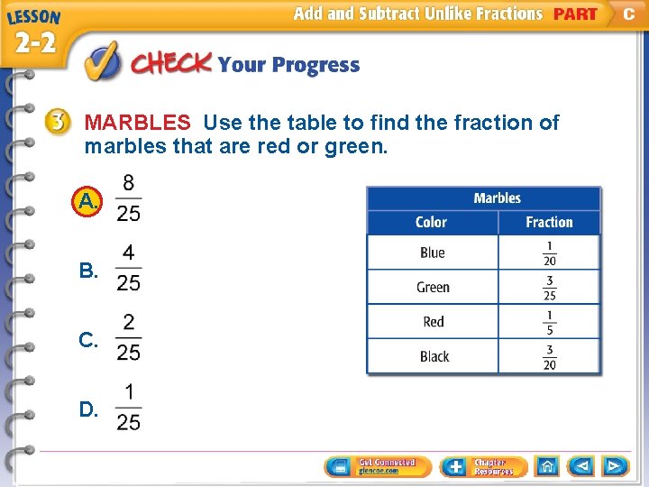 MARBLES Use the table to find the fraction of marbles that are red or
