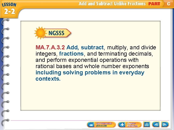 MA. 7. A. 3. 2 Add, subtract, multiply, and divide integers, fractions, and terminating