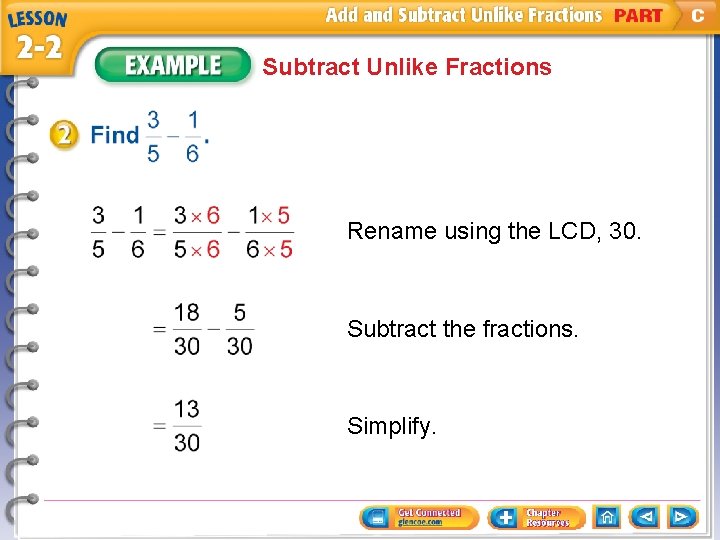 Subtract Unlike Fractions Rename using the LCD, 30. Subtract the fractions. Simplify. 