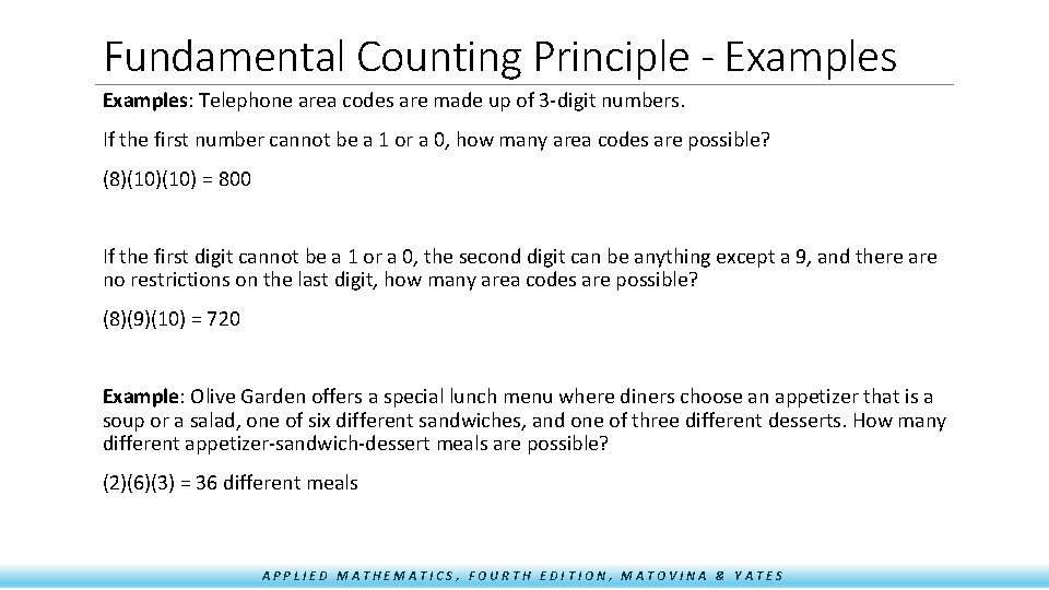 Fundamental Counting Principle - Examples: Telephone area codes are made up of 3 -digit