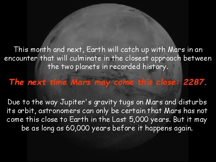 This month and next, Earth will catch up with Mars in an encounter that