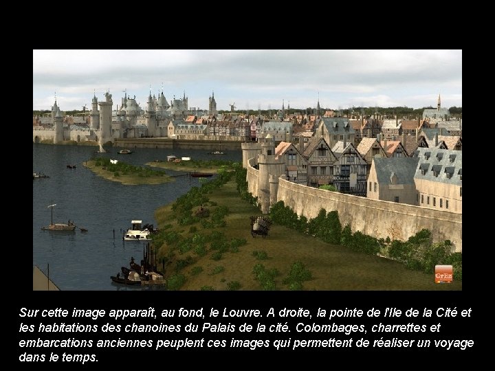 Sur cette image apparaît, au fond, le Louvre. A droite, la pointe de l'Ile