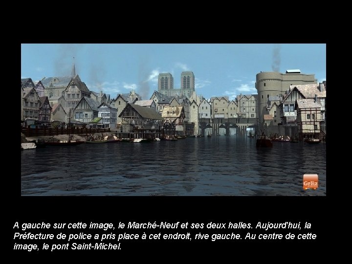 A gauche sur cette image, le Marché-Neuf et ses deux halles. Aujourd'hui, la Préfecture