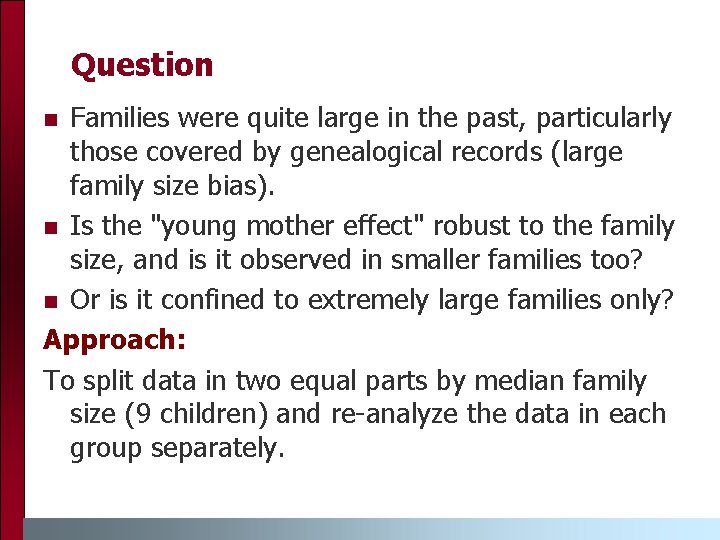 Question Families were quite large in the past, particularly those covered by genealogical records