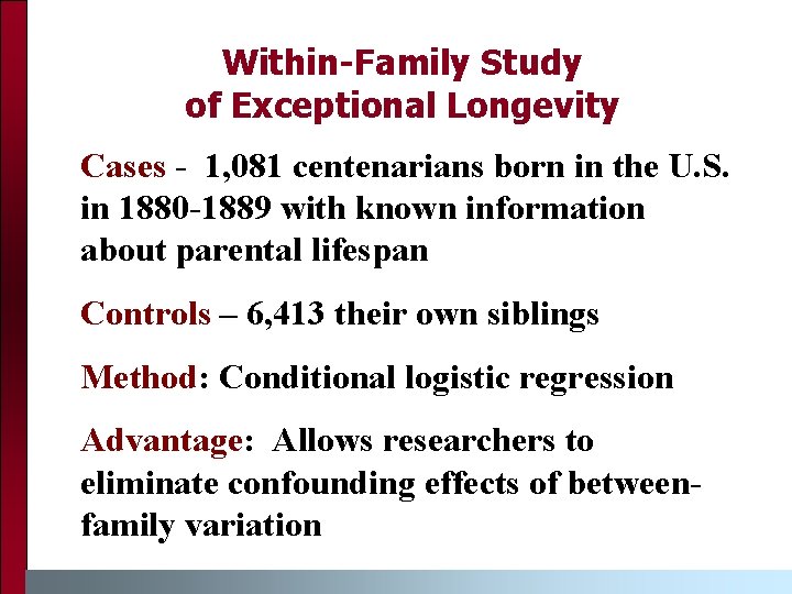 Within-Family Study of Exceptional Longevity Cases - 1, 081 centenarians born in the U.