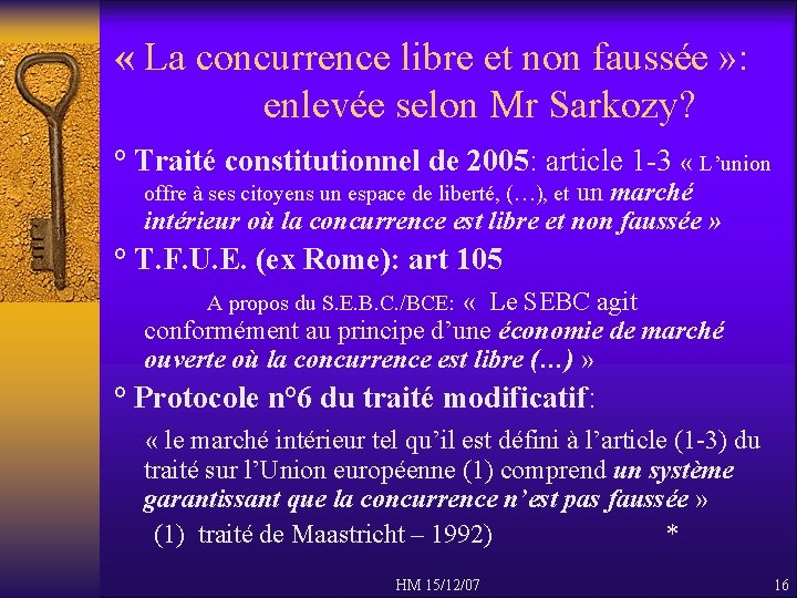  « La concurrence libre et non faussée » : enlevée selon Mr Sarkozy?