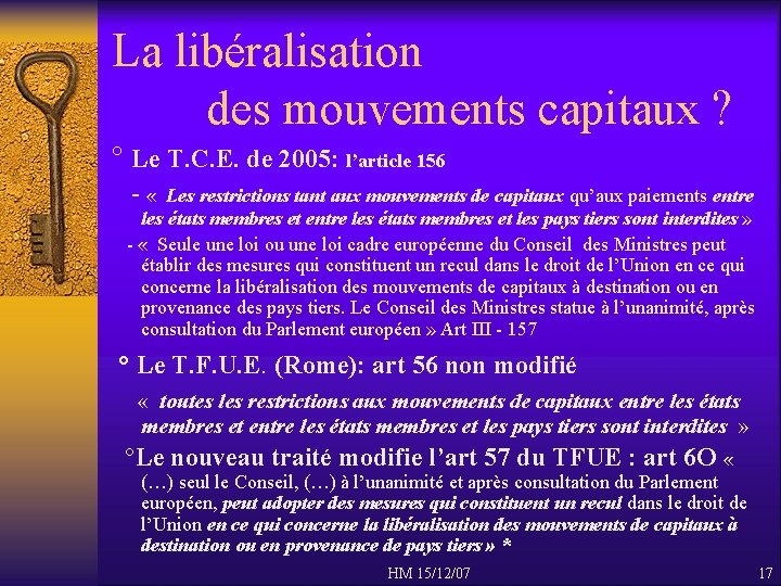 La libéralisation des mouvements capitaux ? ° Le T. C. E. de 2005: l’article