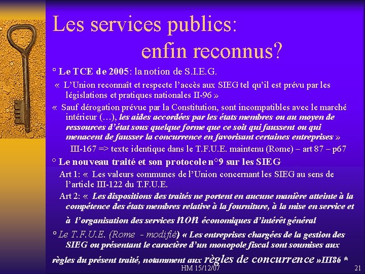 Les services publics: enfin reconnus? ° Le TCE de 2005: la notion de S.