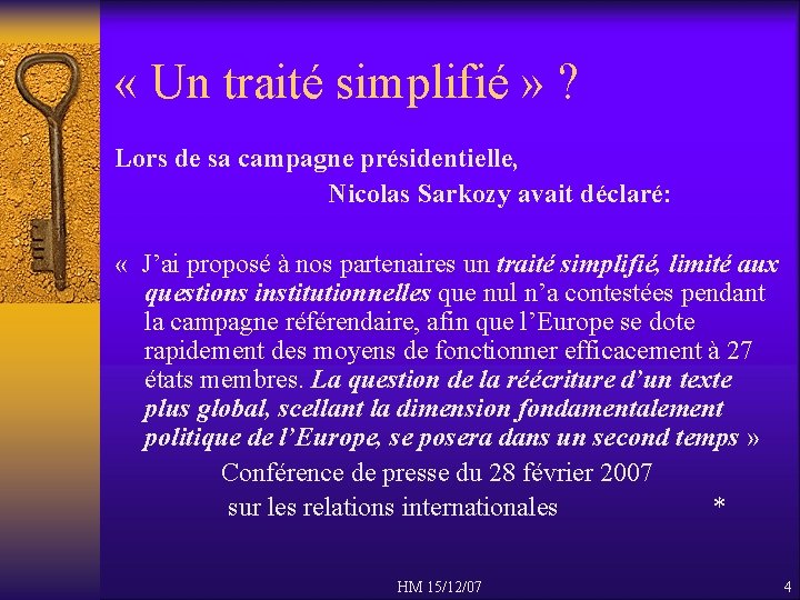  « Un traité simplifié » ? Lors de sa campagne présidentielle, Nicolas Sarkozy