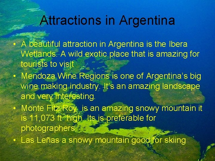 Attractions in Argentina • A beautiful attraction in Argentina is the Ibera Wetlands. A
