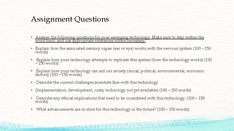 Assignment Questions • Answer the following questions for your emerging technology. Make sure to