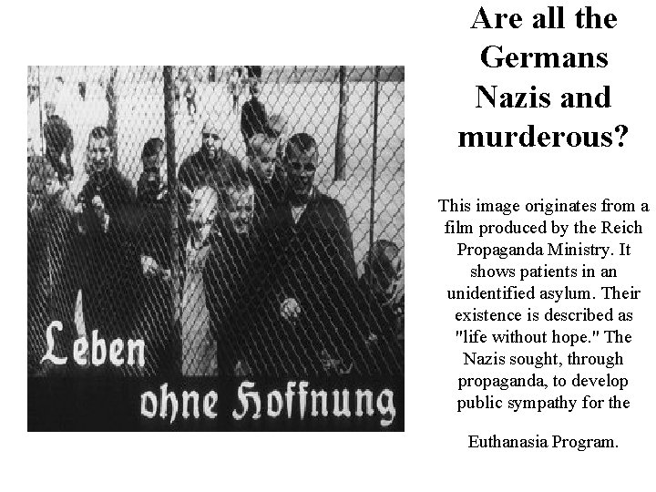 Are all the Germans Nazis and murderous? This image originates from a film produced