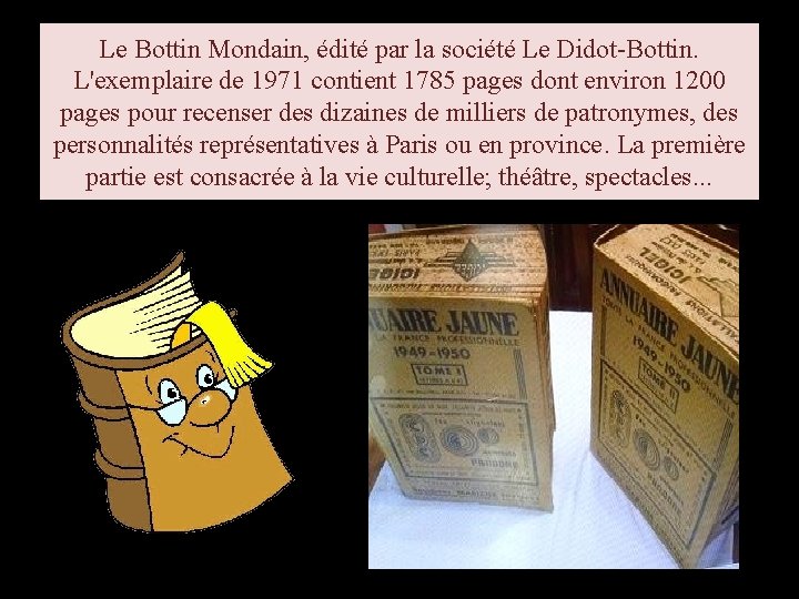 Le Bottin Mondain, édité par la société Le Didot-Bottin. L'exemplaire de 1971 contient 1785