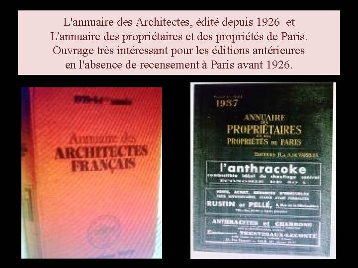 L'annuaire des Architectes, édité depuis 1926 et L'annuaire des propriétaires et des propriétés de